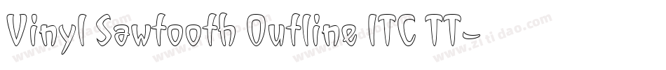 Vinyl Sawtooth Outline ITC TT字体转换